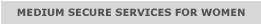 MEDIUM SECURE SERVICES FOR WOMEN